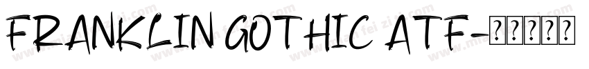 FRANKLIN GOTHIC ATF字体转换